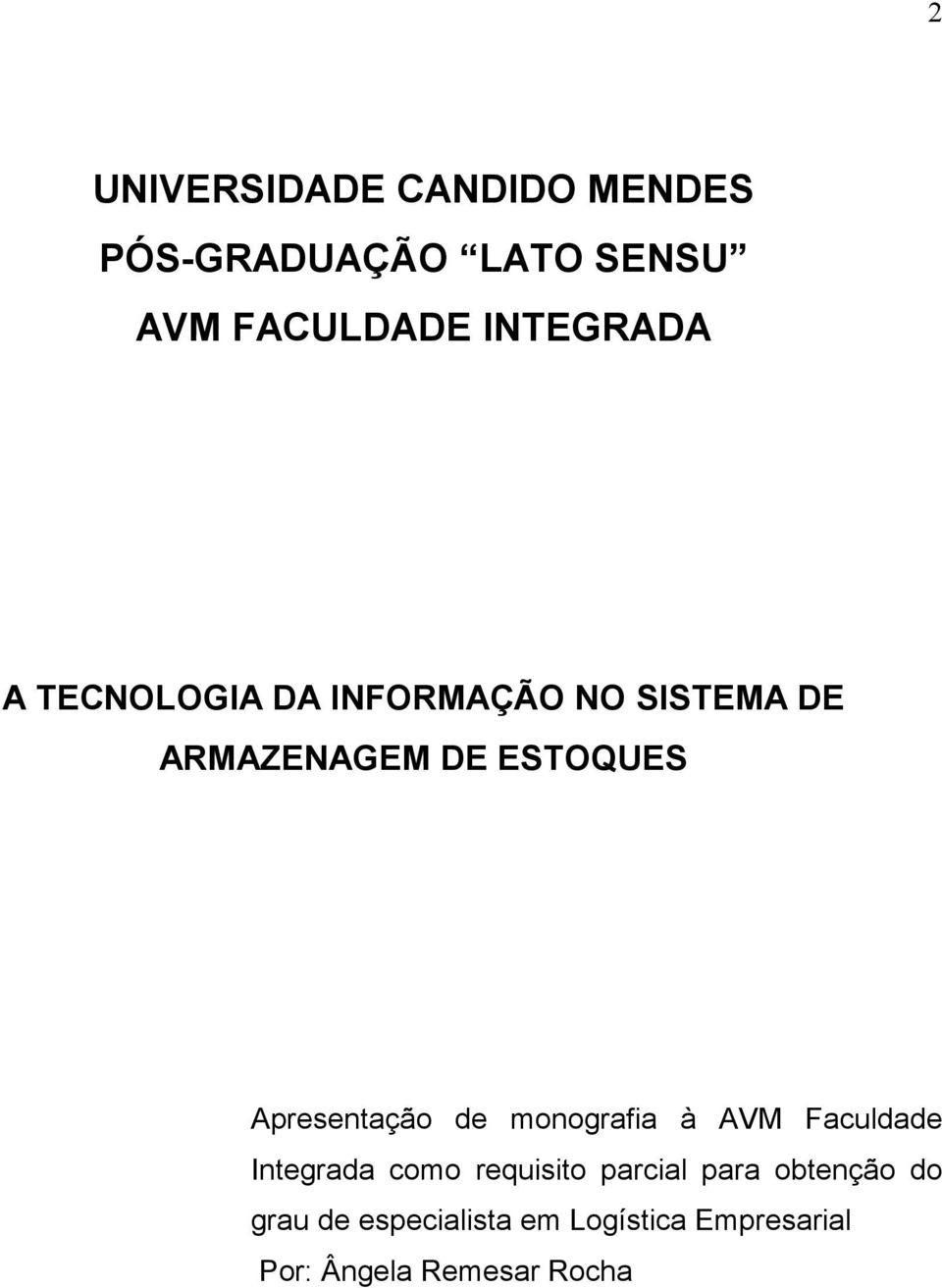 Apresentação de monografia à AVM Faculdade Integrada como requisito parcial