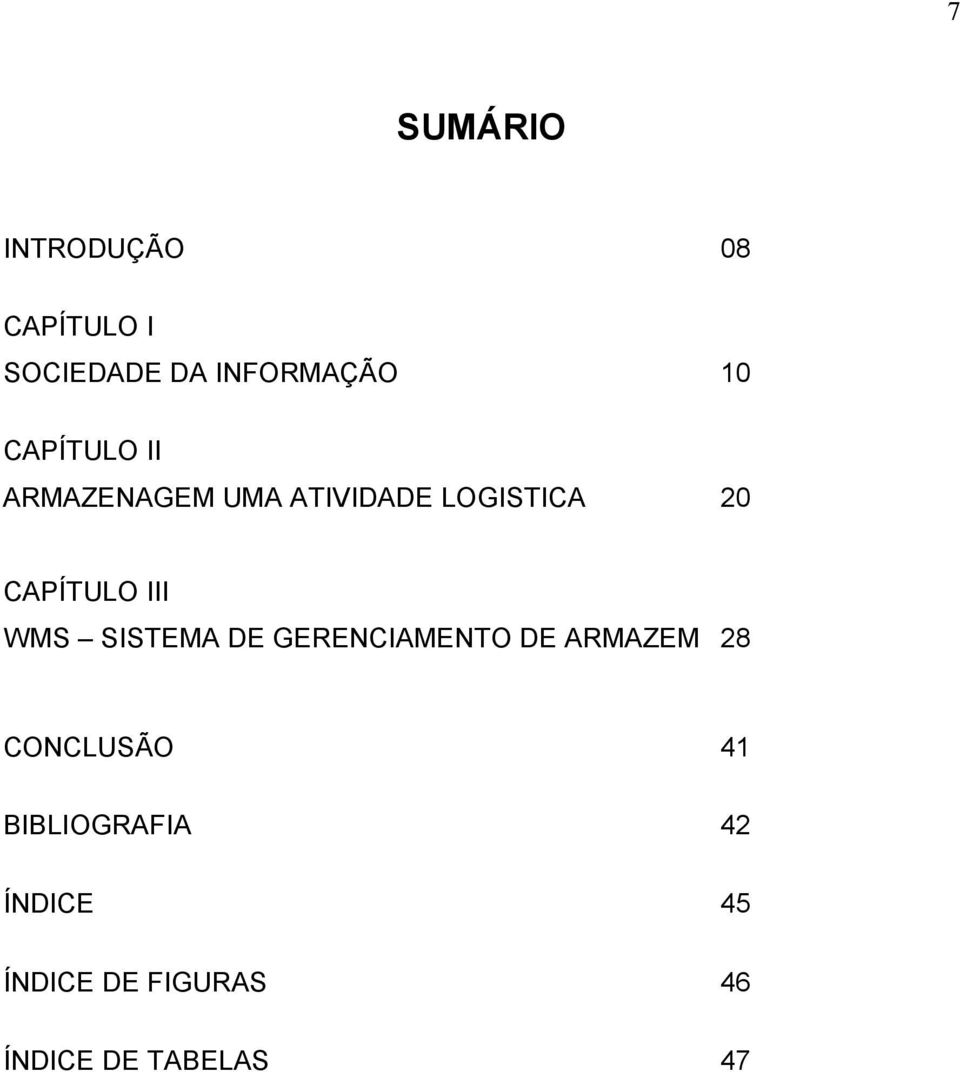 III WMS SISTEMA DE GERENCIAMENTO DE ARMAZEM 28 CONCLUSÃO 41