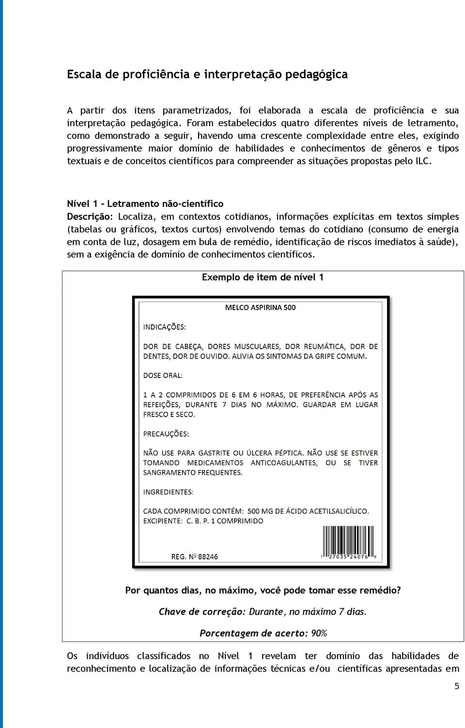 conhecimentos de gêneros e tipos textuais e de conceitos científicos para compreender as situações propostas pelo ILC.