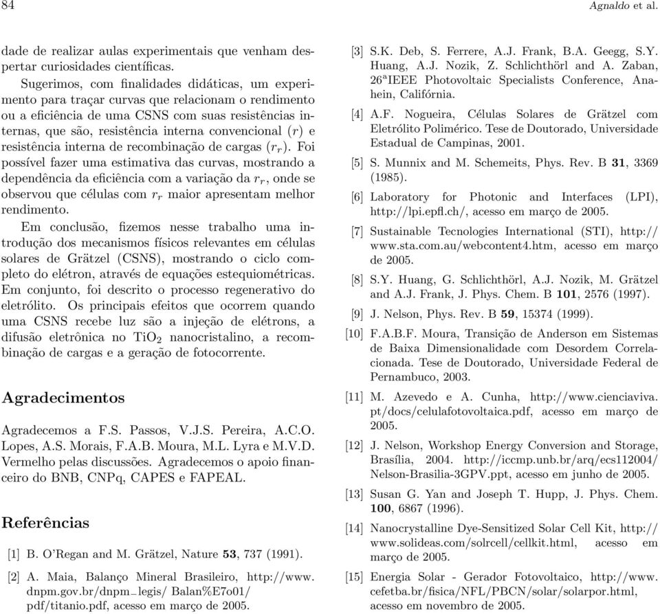 esistência intena de ecombinação de cagas ( ).