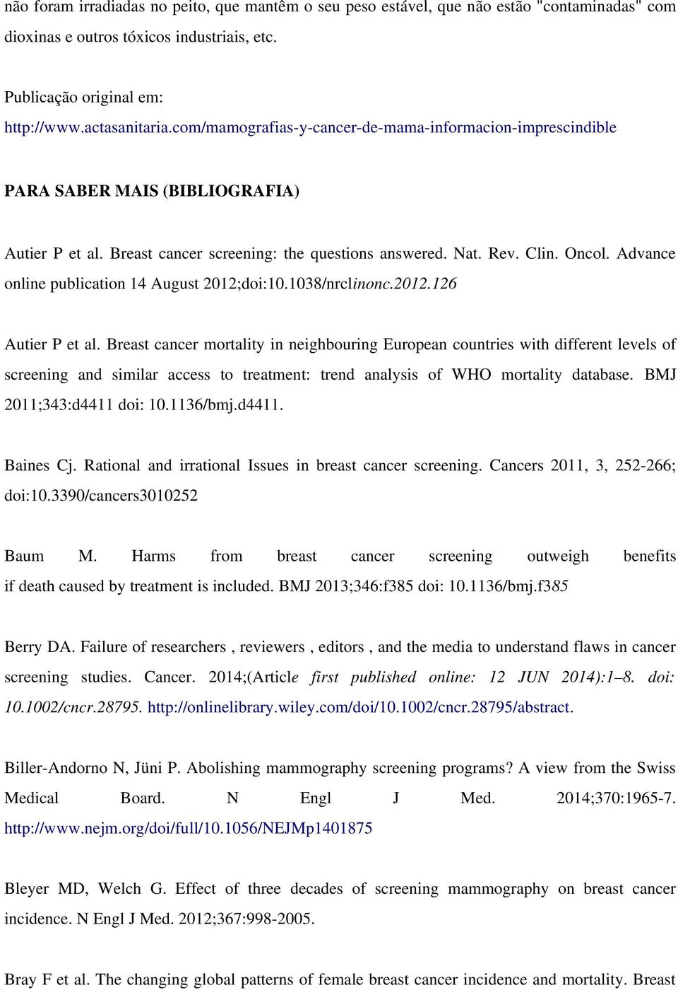 Advance online publication 14 August 2012;doi:10.1038/nrclinonc.2012.126 Autier P et al.