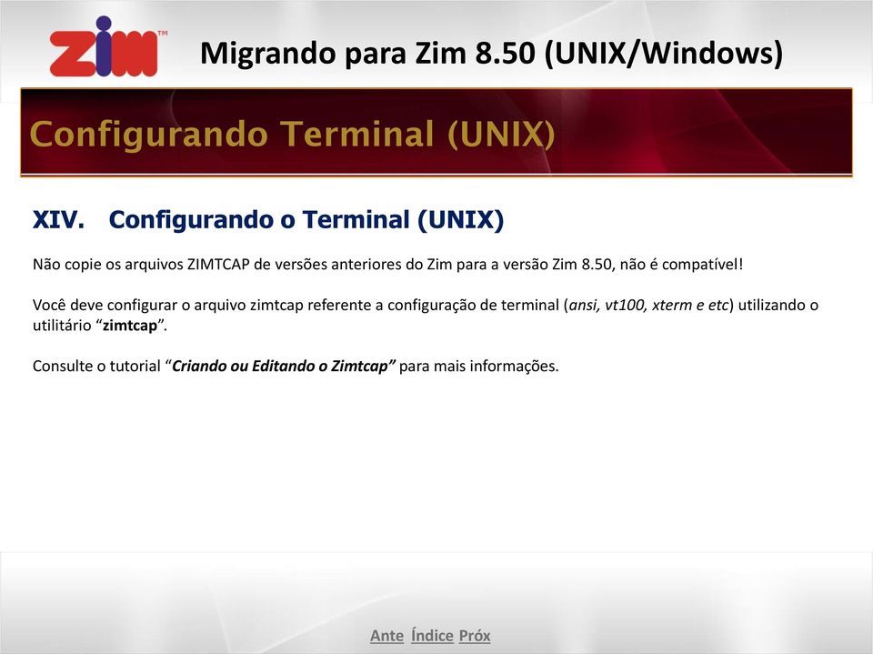 para a versão Zim 8.50, não é compatível!