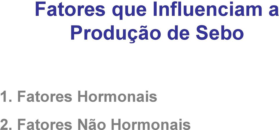 Produção de Sebo 1.