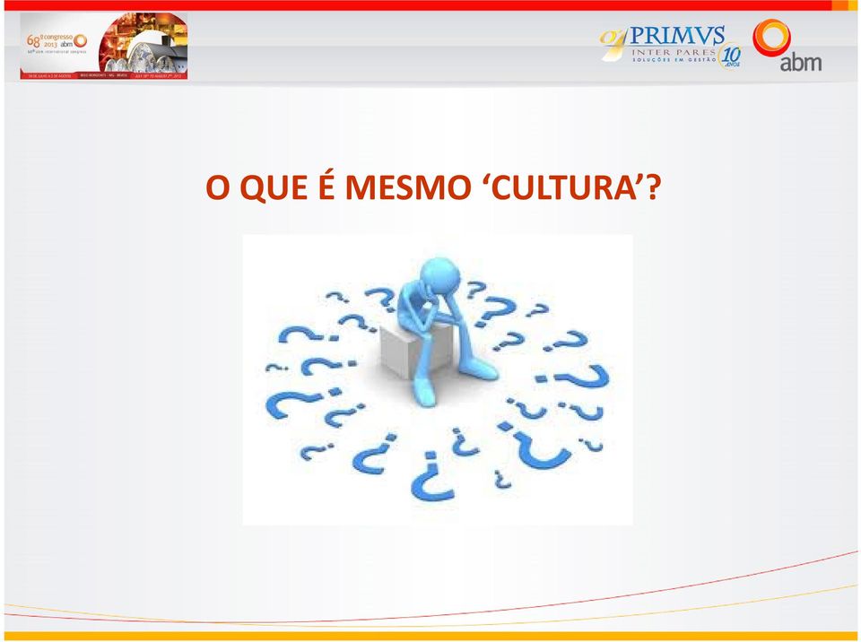 CULTURA?