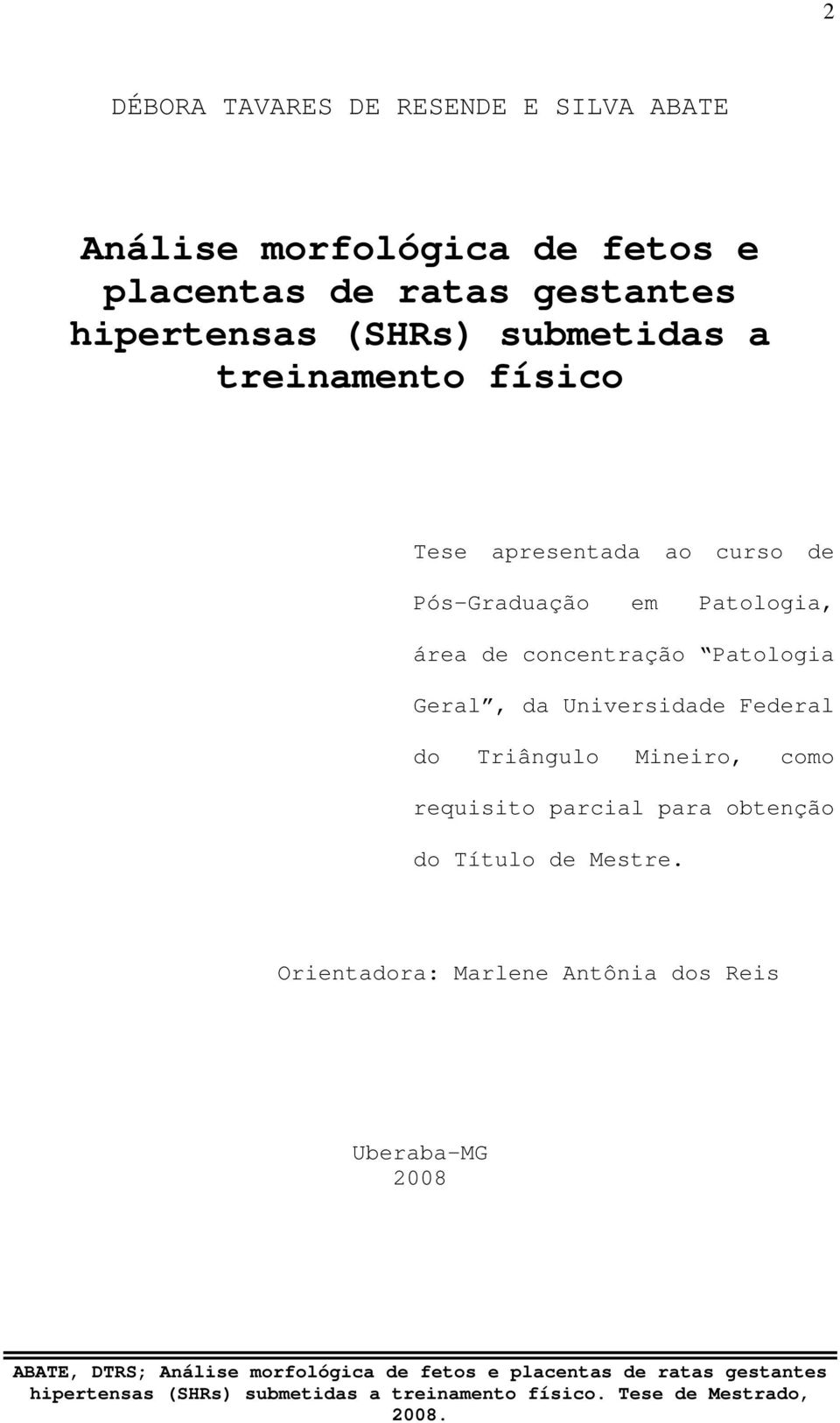 Patologia, área de concentração Patologia Geral, da Universidade Federal do Triângulo Mineiro, como