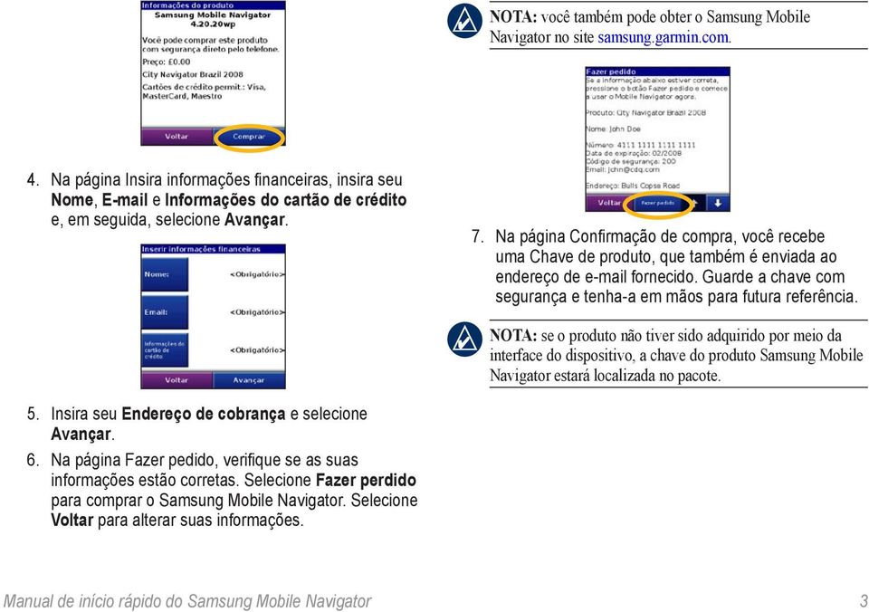 Na página Confirmação de compra, você recebe uma Chave de produto, que também é enviada ao endereço de e-mail fornecido. Guarde a chave com segurança e tenha-a em mãos para futura referência.