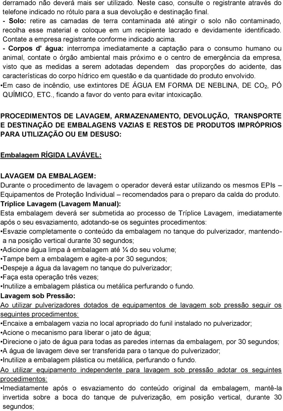 Contate a empresa registrante conforme indicado acima.