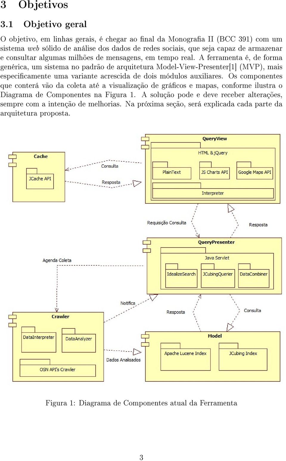 consultar algumas milhões de mensagens, em tempo real.