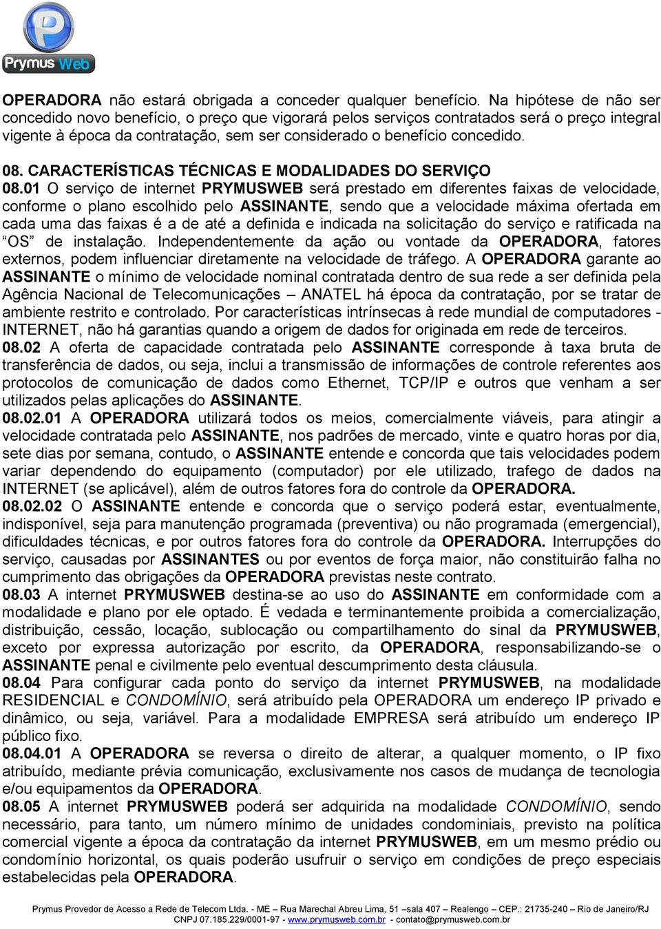 CARACTERÍSTICAS TÉCNICAS E MODALIDADES DO SERVIÇO 08.