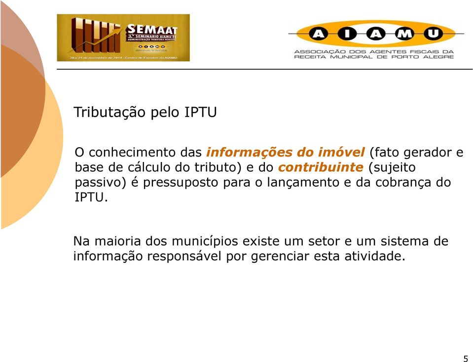 para o lançamento e da cobrança do IPTU.