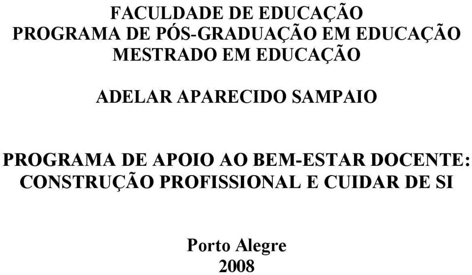 SAMPAIO PROGRAMA DE APOIO AO BEM-ESTAR DOCENTE: