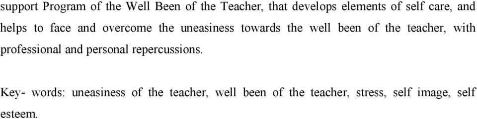 of the teacher, with professional and personal repercussions.