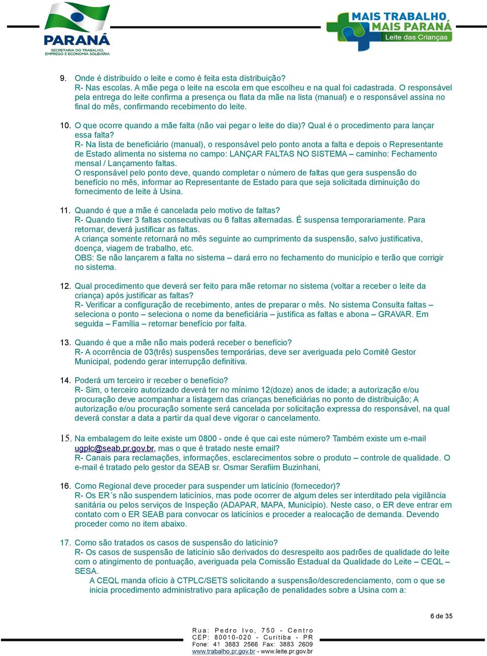 O que ocorre quando a mãe falta (não vai pegar o leite do dia)? Qual é o procedimento para lançar essa falta?