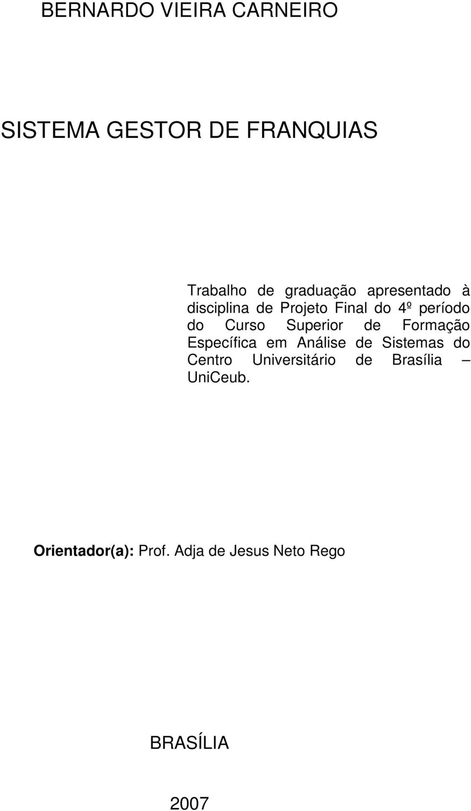 de Formação Específica em Análise de Sistemas do Centro Universitário de