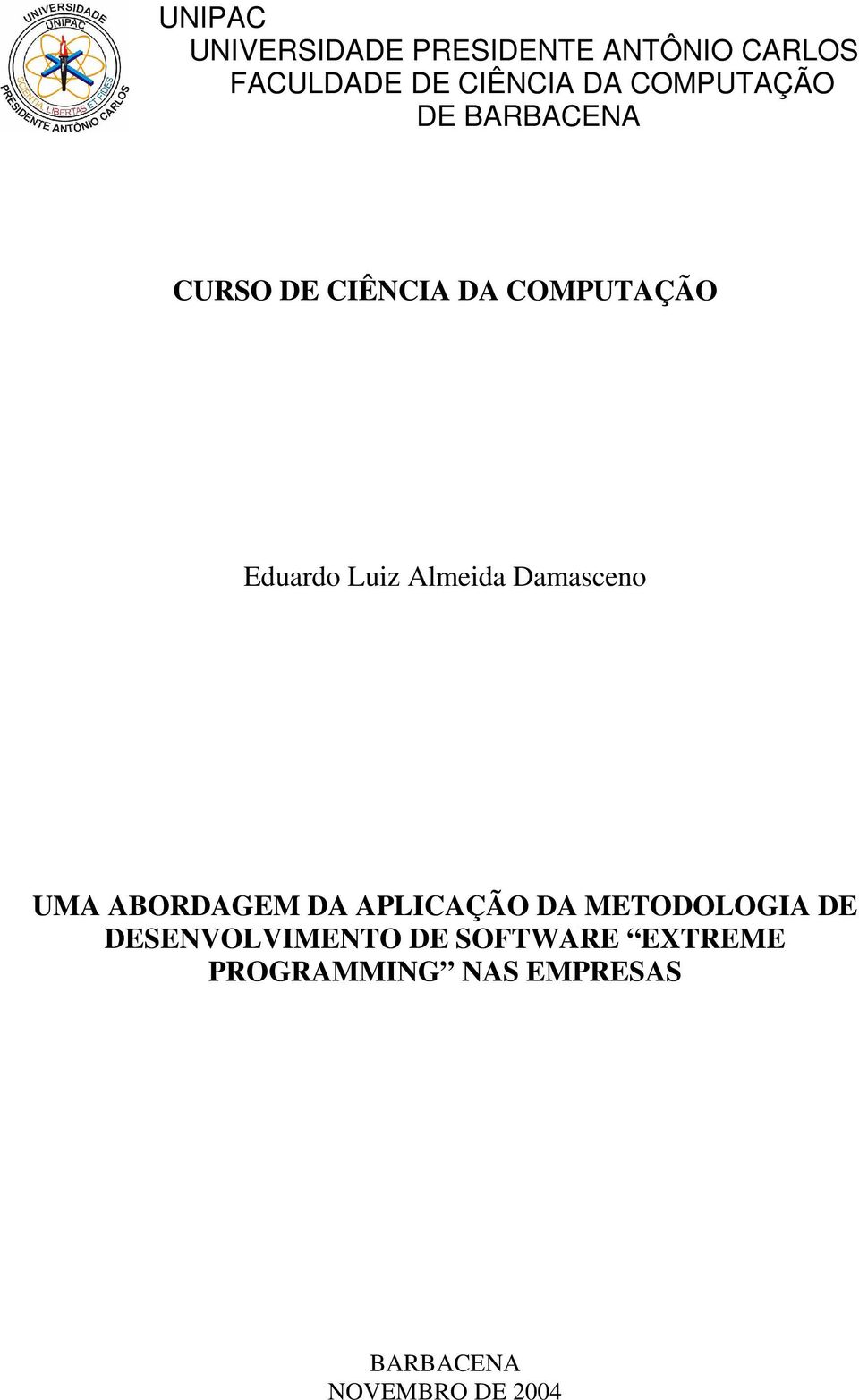 Almeida Damasceno UMA ABORDAGEM DA APLICAÇÃO DA METODOLOGIA DE