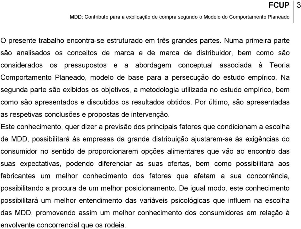 modelo de base para a persecução do estudo empírico.