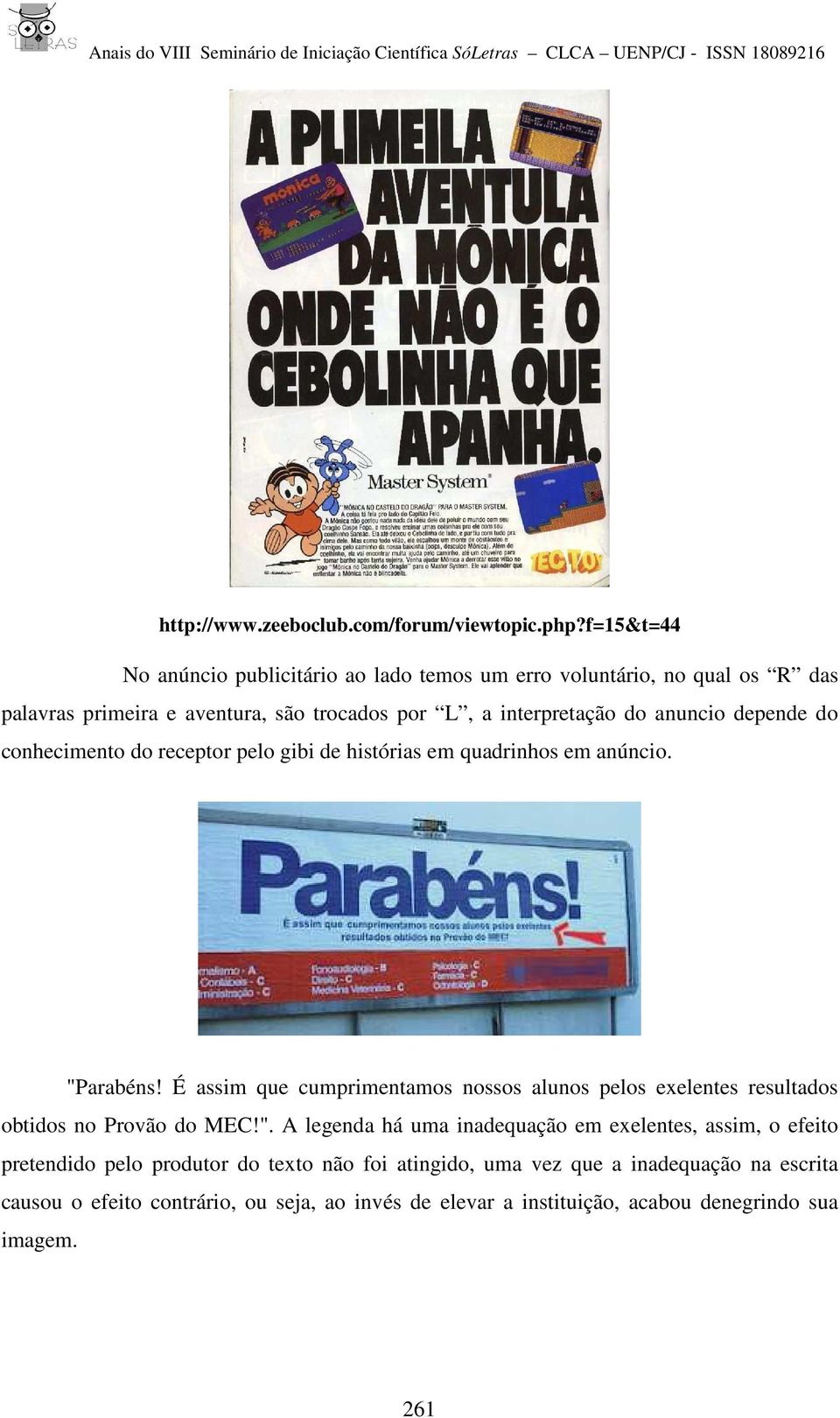 depende do conhecimento do receptor pelo gibi de histórias em quadrinhos em anúncio. "Parabéns!