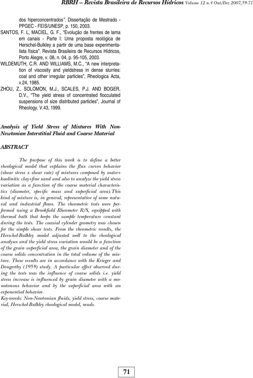 Revista Brasileira de Recursos Hídricos, Porto Alegre, v. 8, n. 4, p. 95-15, 23. WILDEMUTH, C.