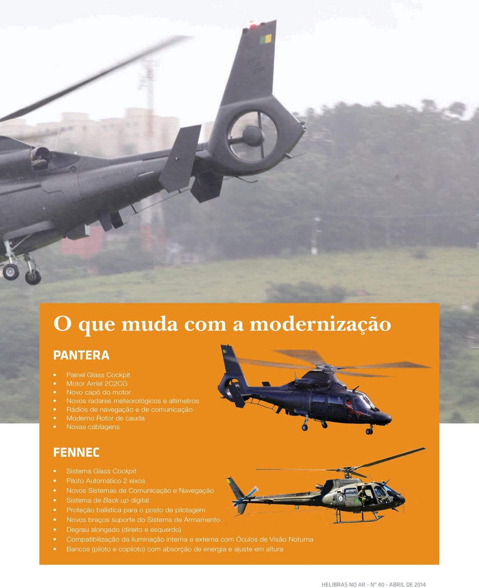 Navegação Sistema de Back up digital Proteção balística para o posto de pilotagem Novos braços suporte do Sistema de Armamento Degrau alongado (direito