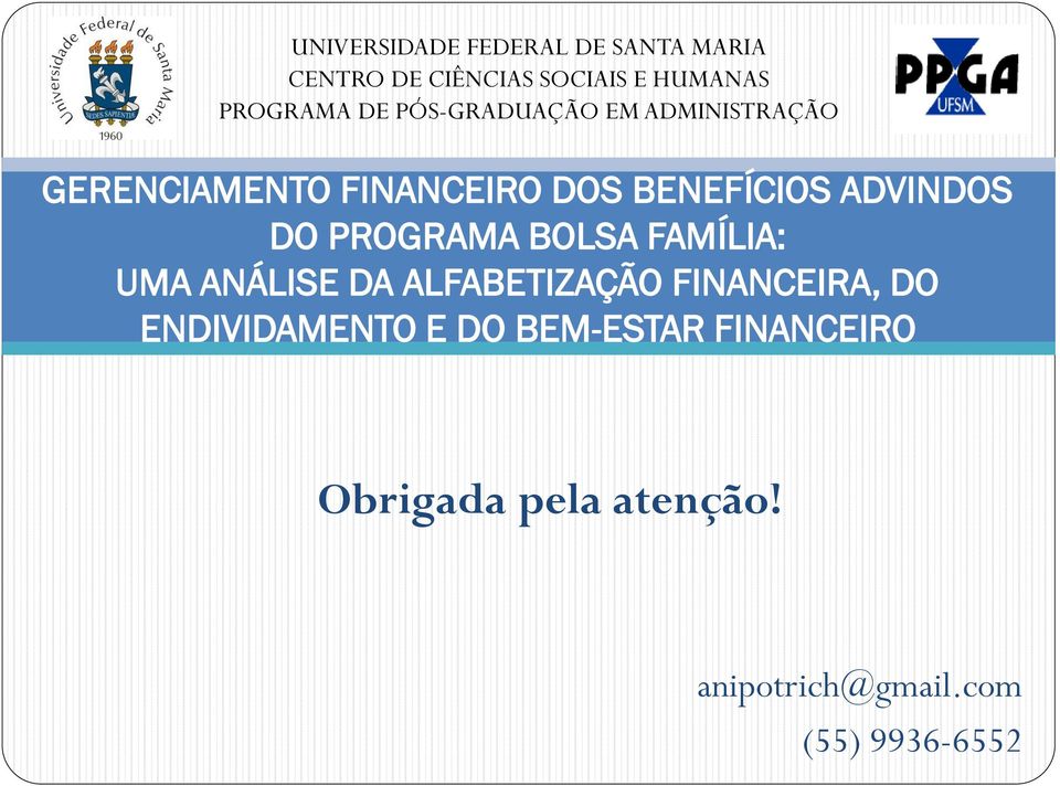 DO PROGRAMA BOLSA FAMÍLIA: UMA ANÁLISE DA ALFABETIZAÇÃO FINANCEIRA, DO