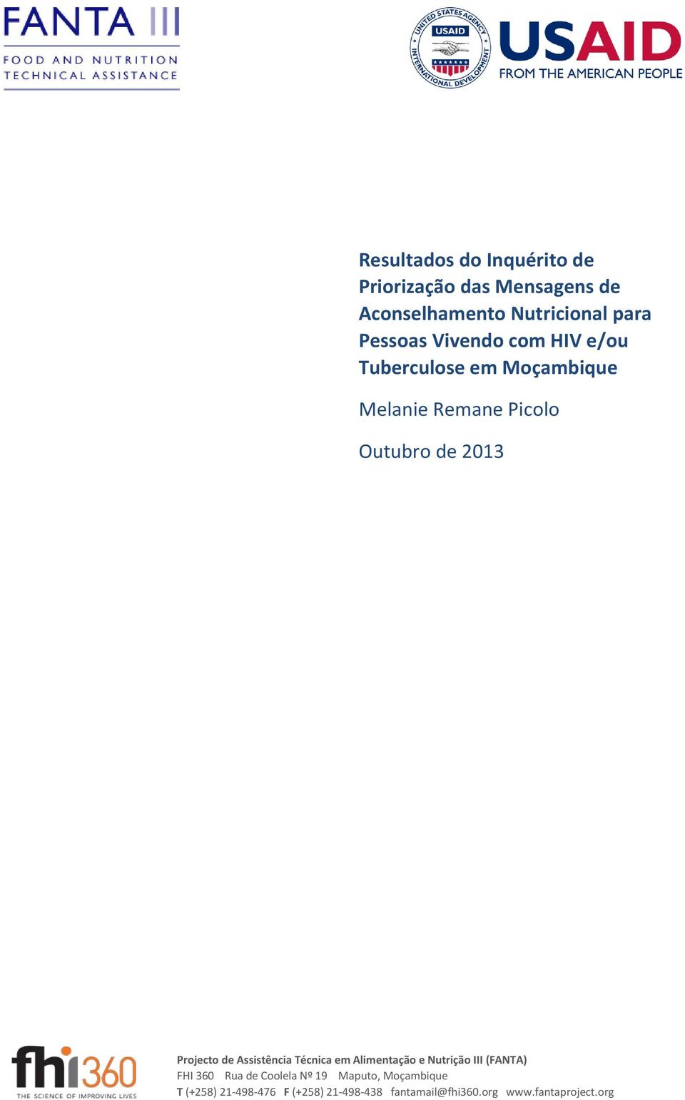 Projecto de Assistência Técnica em Alimentação e Nutrição III (FANTA) FHI 360 Rua de Coolela