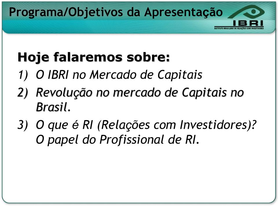 no mercado de Capitais no Brasil.