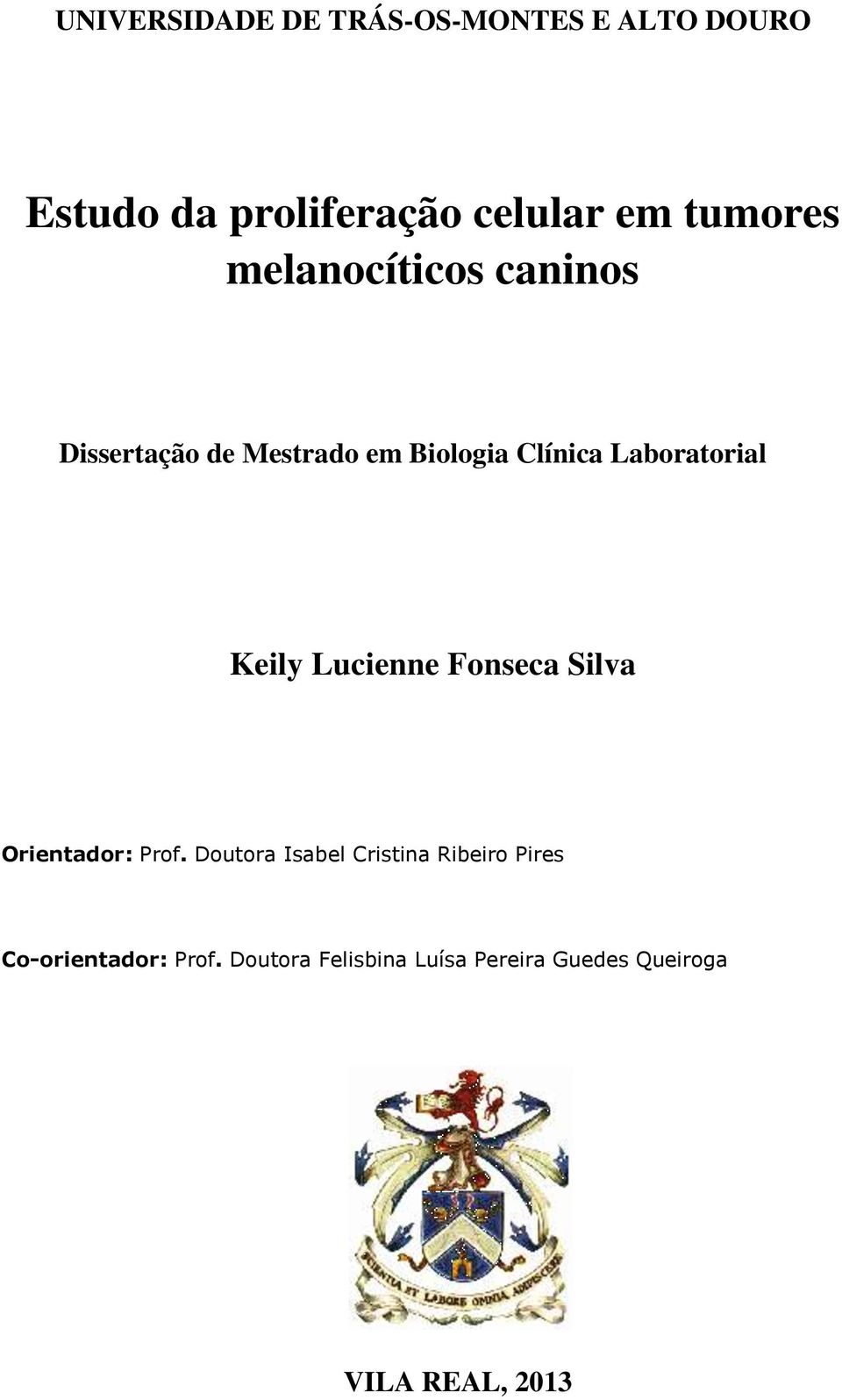 Laboratorial Keily Lucienne Fonseca Silva Orientador: Prof.