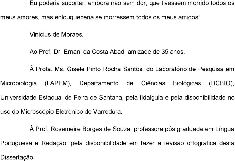 Gisele Pinto Rocha Santos, do Laboratório de Pesquisa em Microbiologia (LAPEM), Departamento de Ciências Biológicas (DCBIO), Universidade Estadual de Feira de