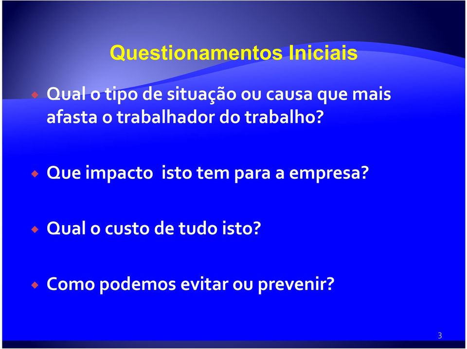 Que impacto isto tem para a empresa?