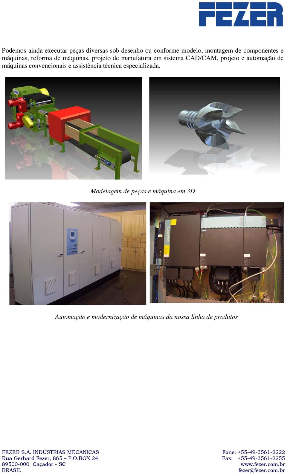 projeto e automação de máquinas convencionais e assistência técnica especializada.