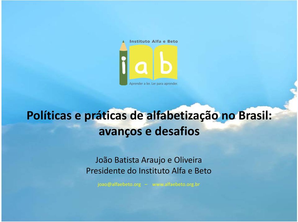 Araujo e Oliveira Presidente do Instituto