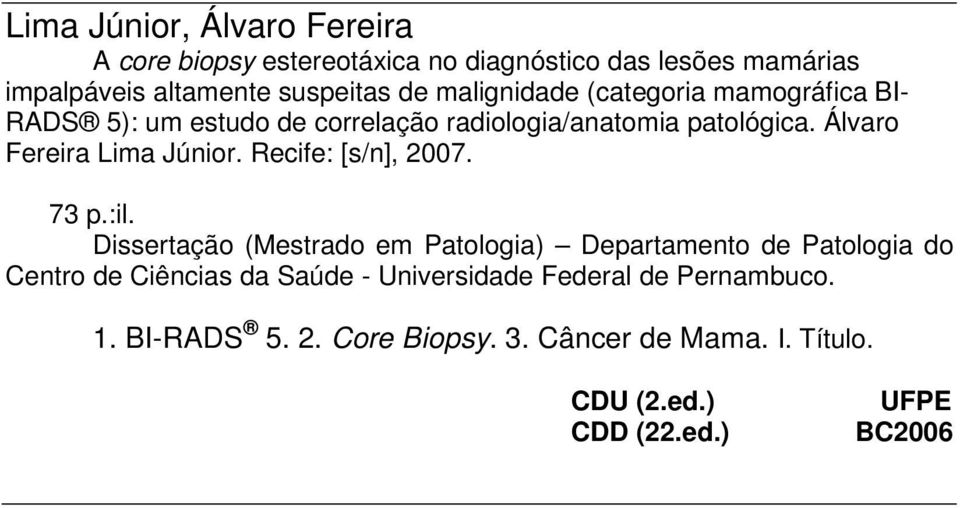 Álvaro Fereira Lima Júnior. Recife: [s/n], 2007. 73 p.:il.