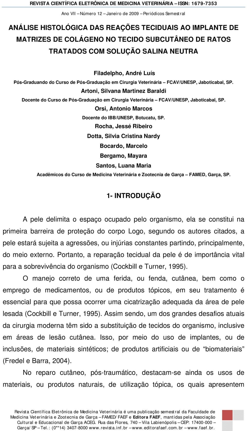Orsi, Antonio Marcos Docente do IBB/UNESP, Botucatu, SP.