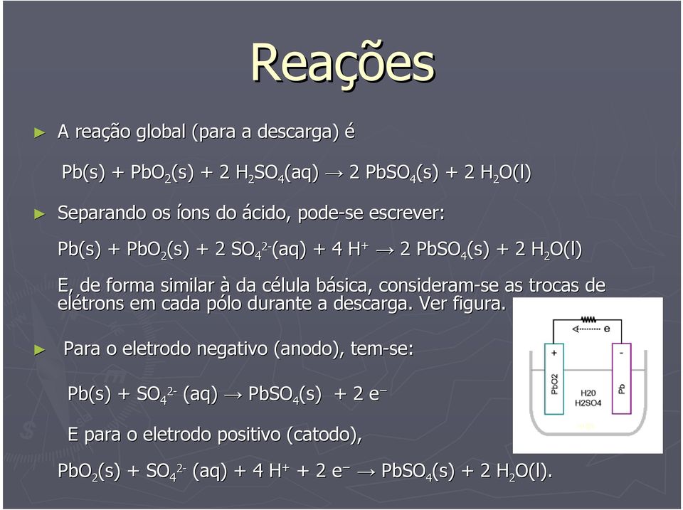 básica, b consideram-se se as trocas de elétrons em cada pólo p durante a descarga. Ver figura.