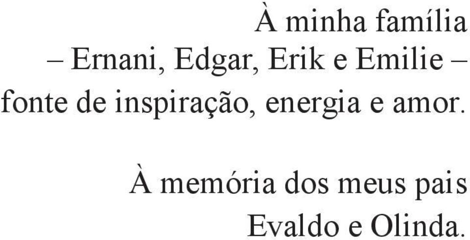 inspiração, energia e amor.