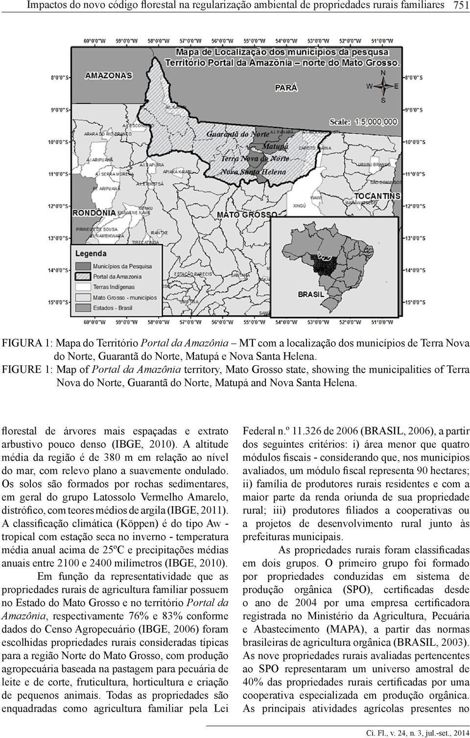 FIGURE 1: Map of Portal da Amazônia territory, Mato Grosso state, showing the municipalities of Terra Nova do Norte, Guarantã do Norte, Matupá and Nova Santa Helena.