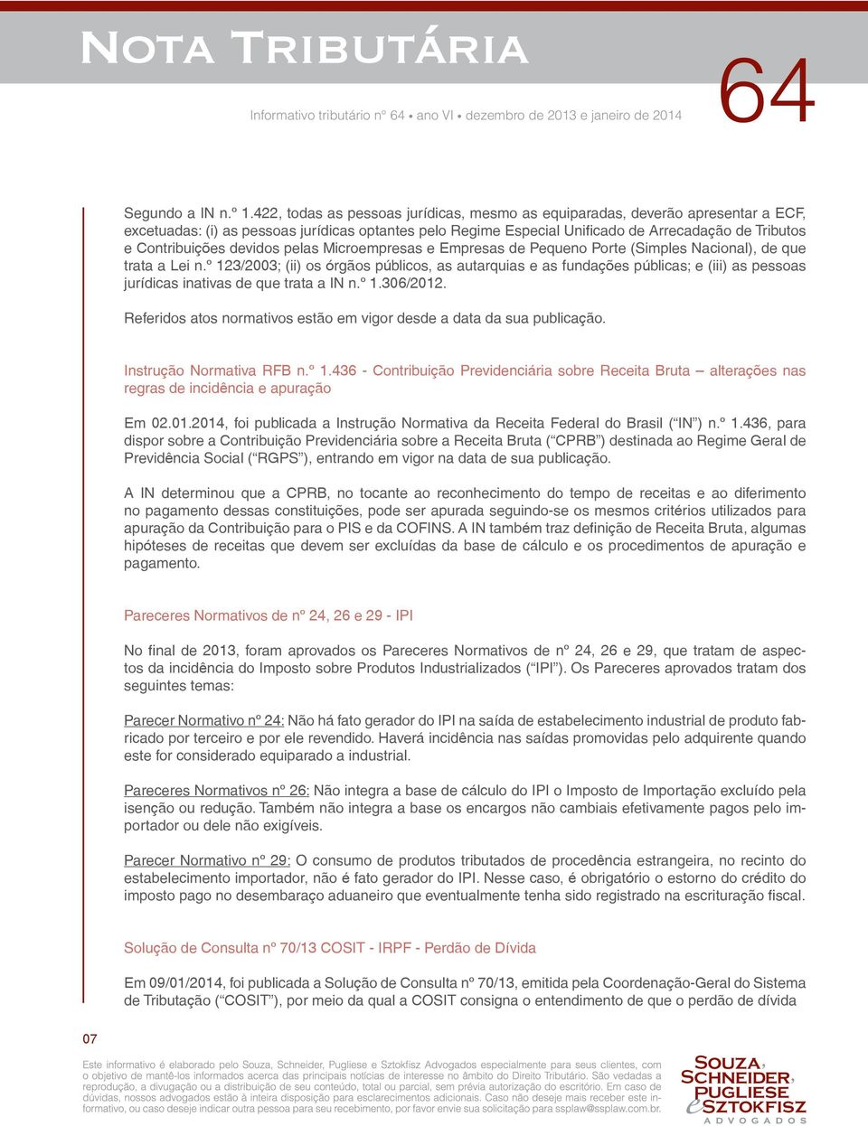 Contribuições devidos pelas Microempresas e Empresas de Pequeno Porte (Simples Nacional), de que trata a Lei n.