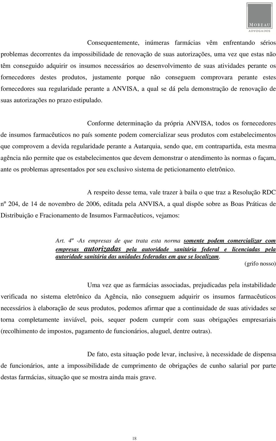 qual se dá pela demonstração de renovação de suas autorizações no prazo estipulado.