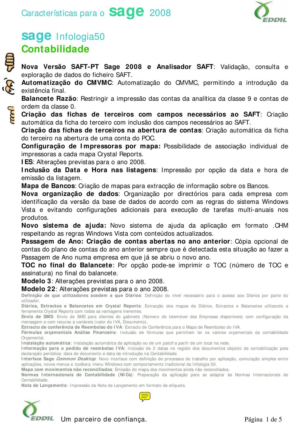 Criação das fichas de terceiros com campos necessários ao SAFT: Criação automática da ficha do terceiro com inclusão dos campos necessários ao SAFT.