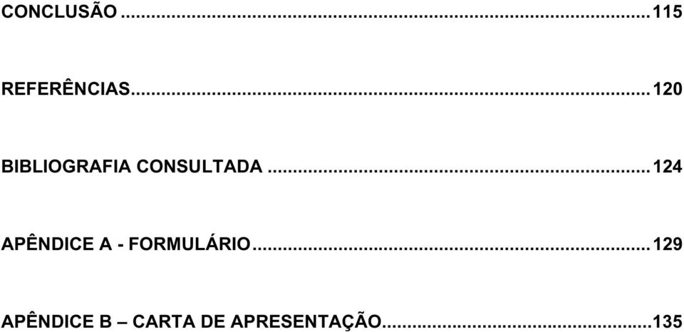 ..124 APÊNDICE A - FORMULÁRIO.