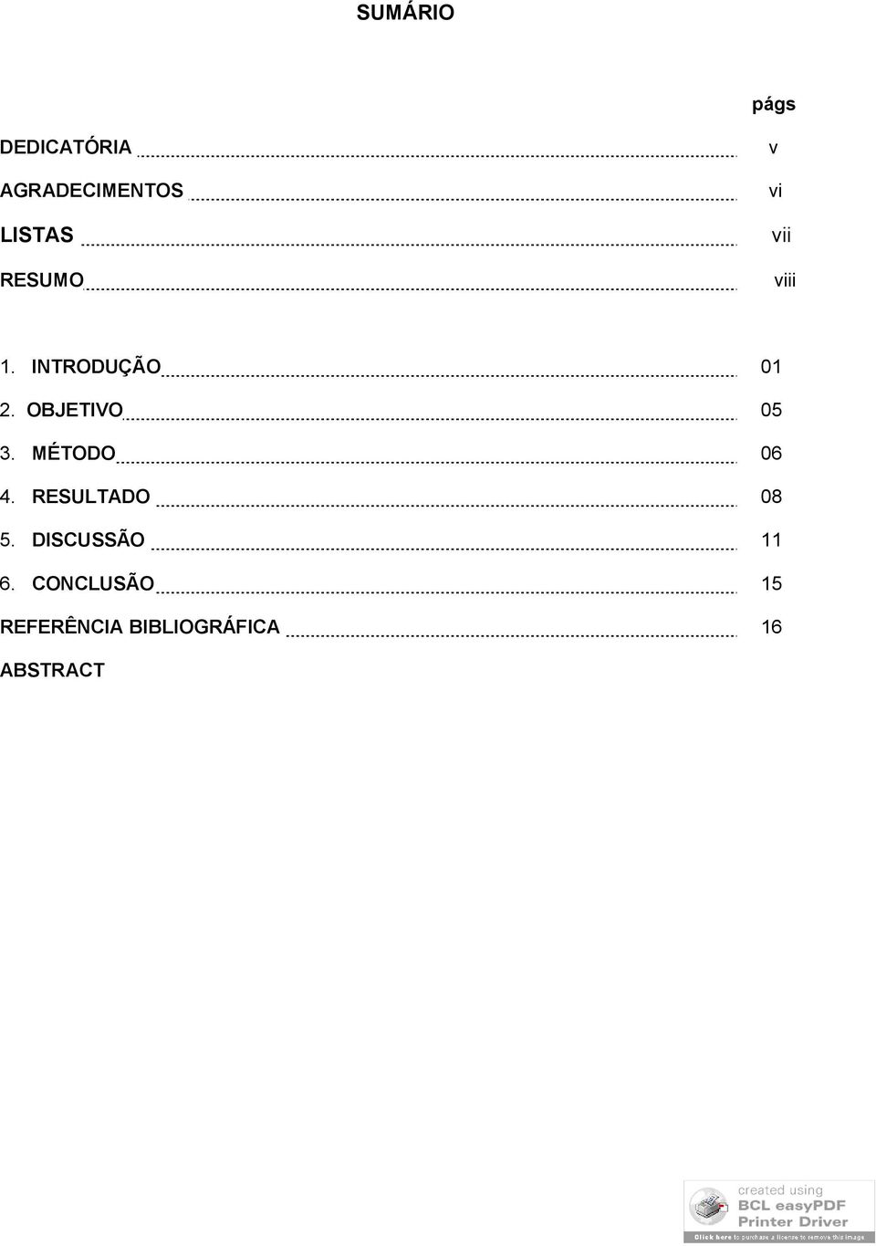 OBJETIVO 05 3. MÉTODO 06 4. RESULTADO 08 5.