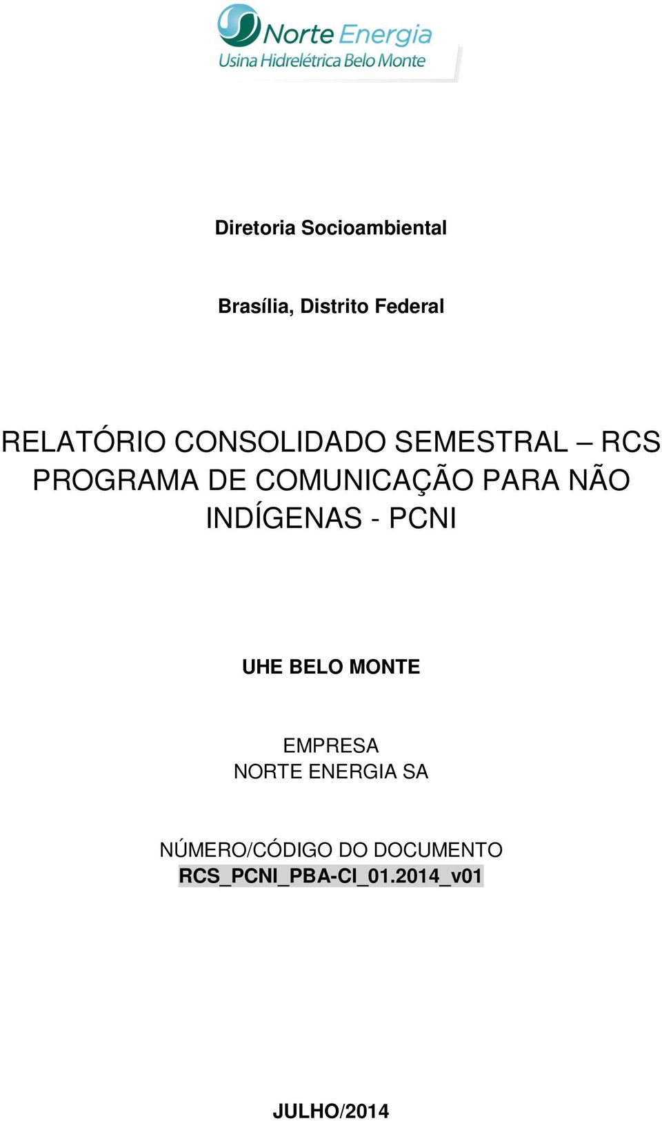 PARA NÃO INDÍGENAS - PCNI UHE BELO MONTE EMPRESA NORTE