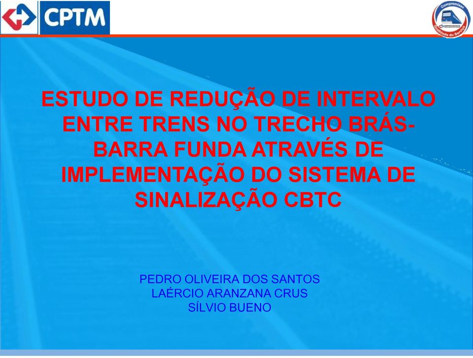 IMPLEMENTÇÃO DO SISTEM DE SINLIZÇÃO CBTC