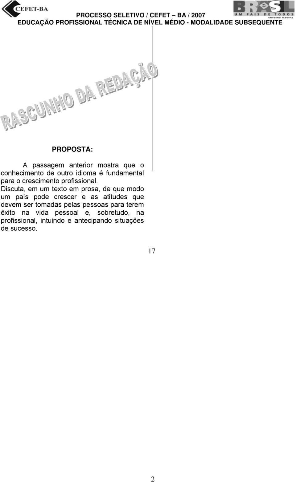 Discuta, em um texto em prosa, de que modo um país pode crescer e as atitudes que