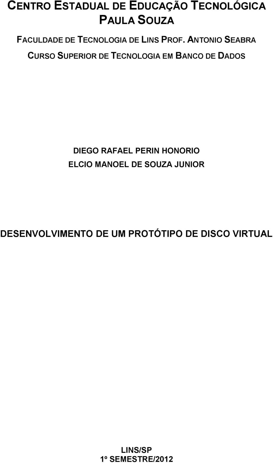 ANTONIO SEABRA CURSO SUPERIOR DE TECNOLOGIA EM BANCO DE DADOS DIEGO