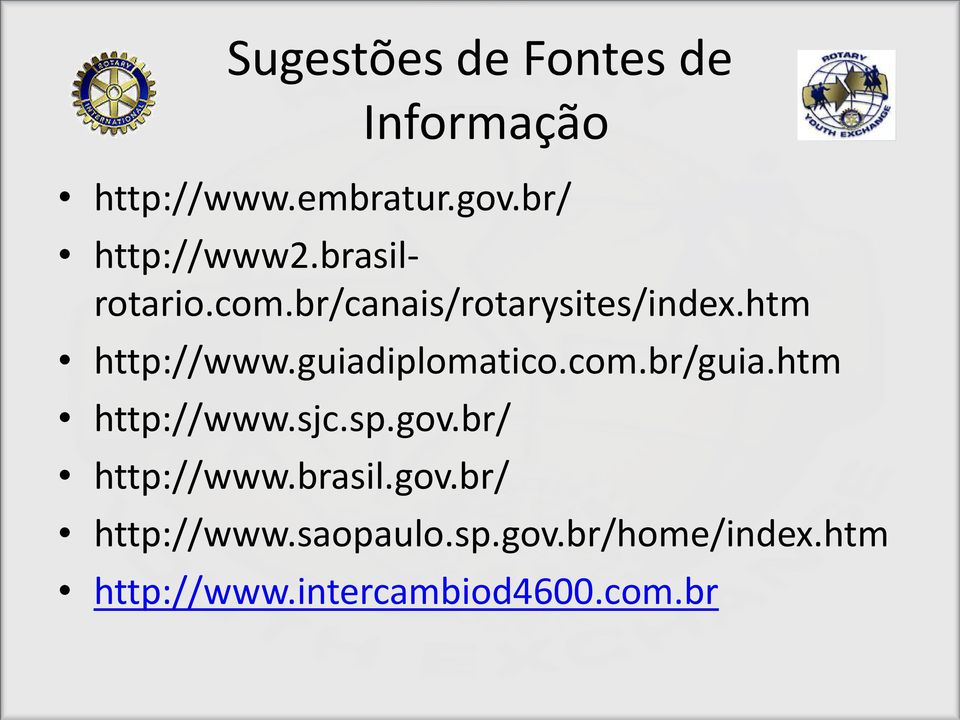 guiadiplomatico.com.br/guia.htm http://www.sjc.sp.gov.br/ http://www.