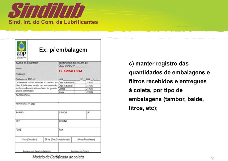 recebidos e entregues à coleta, por tipo