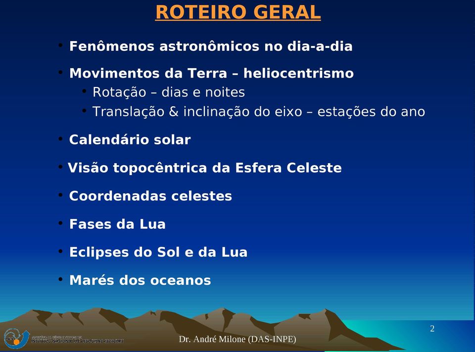 estações do ano Calendário solar Visão topocêntrica da Esfera Celeste