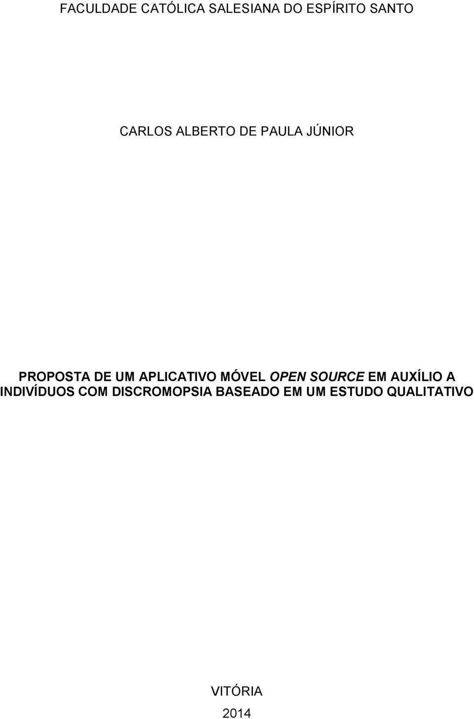 APLICATIVO MÓVEL OPEN SOURCE EM AUXÍLIO A