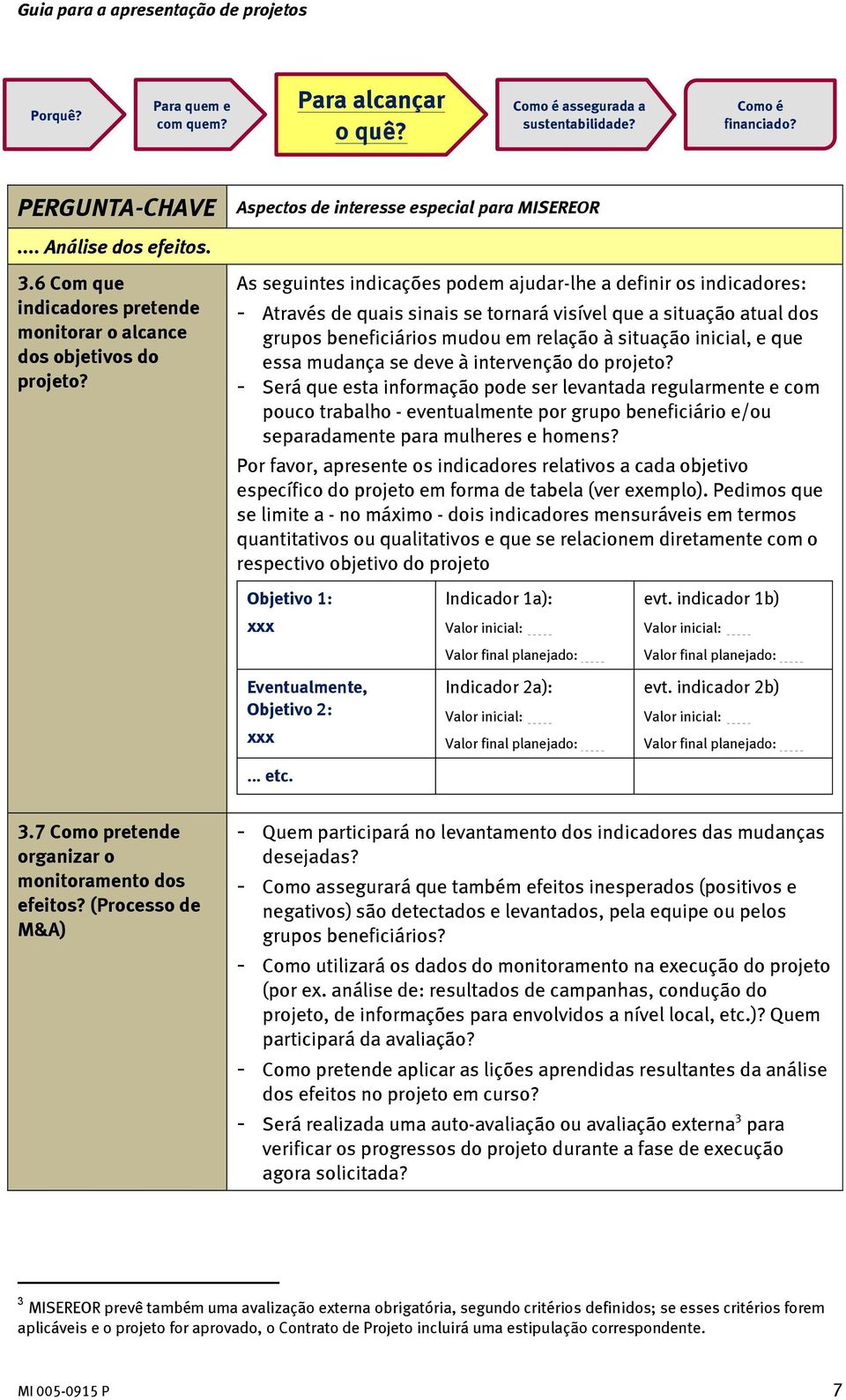 que essa mudança se deve à intervenção do projeto?